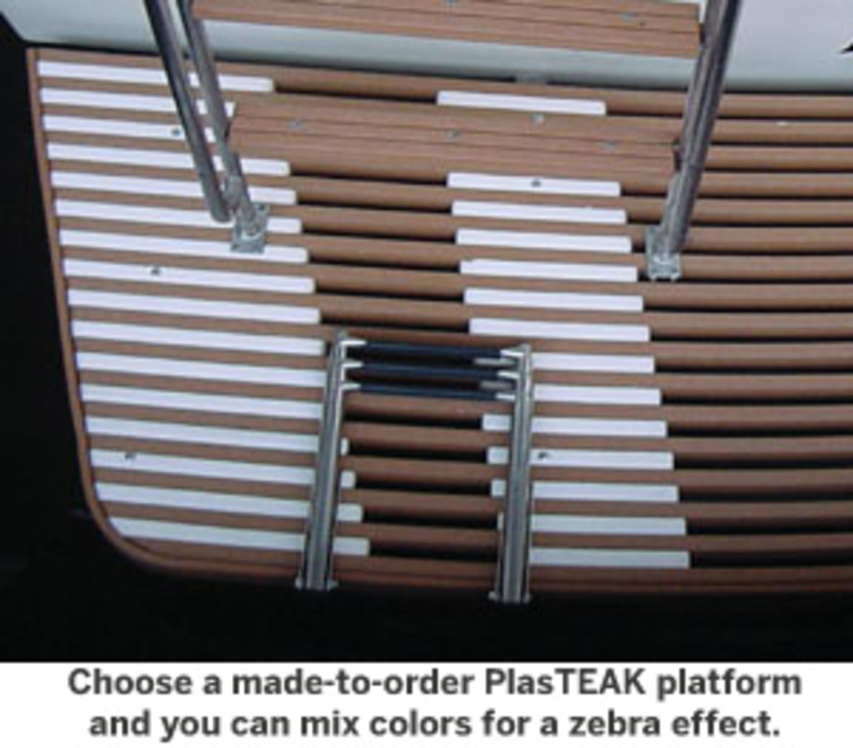 Choose a made-to-order PlasTEAK platform and you can mix colors for a zebra effect.
