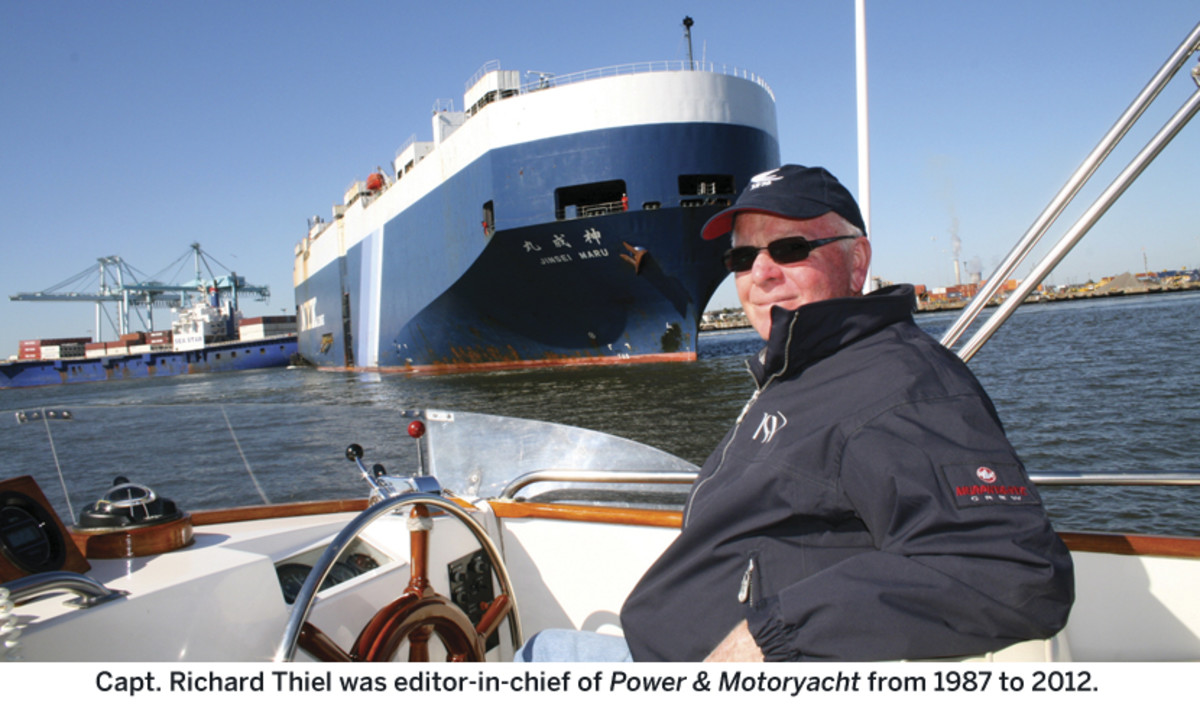Capt. Richard Thiel was editor-in-chief of Power & Motoryacht from 1987 to 2012.