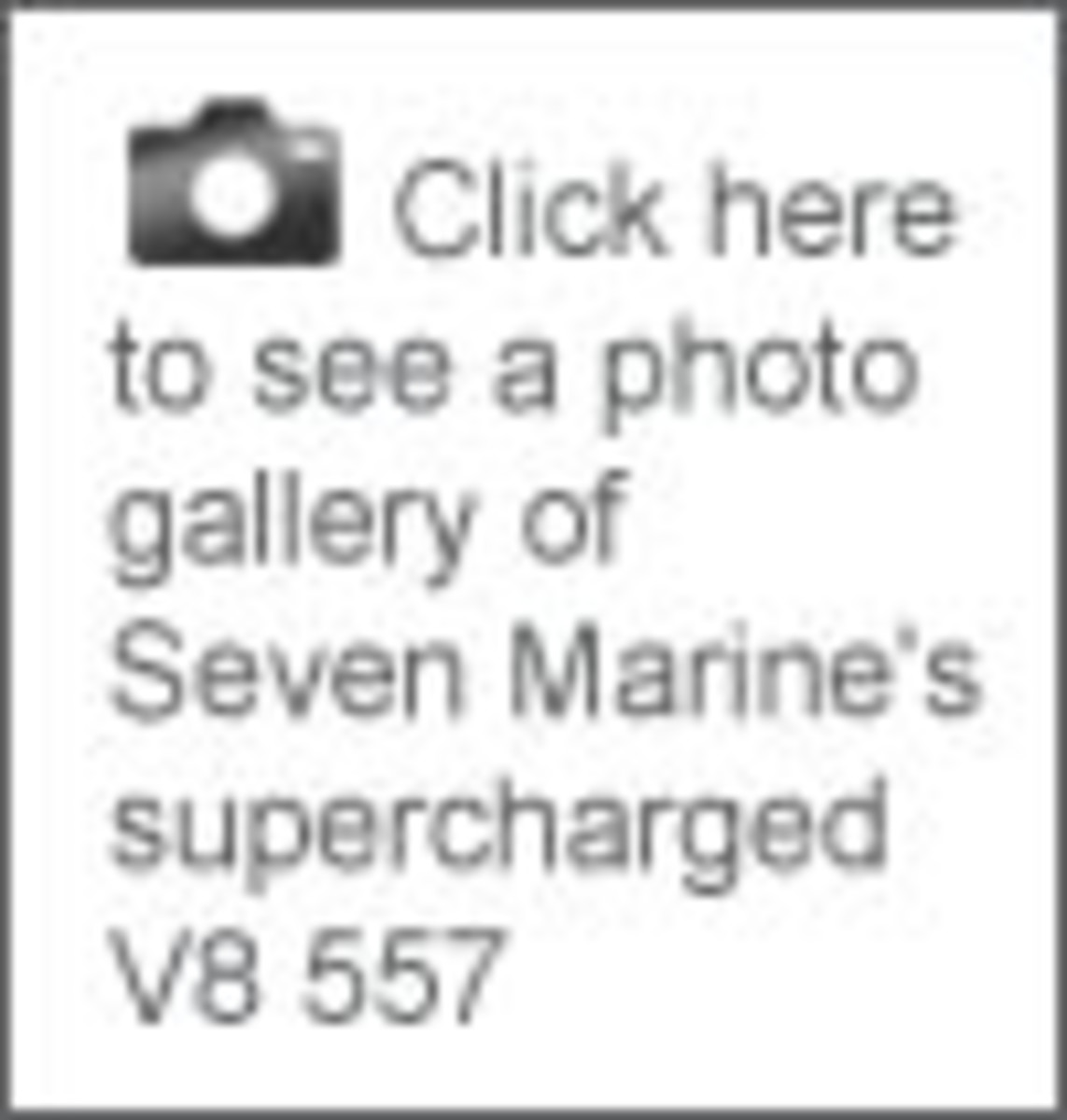 Click here to see a photo gallery of Seven Marine's supercharged V8 557